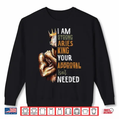 Sweatshirt Mens I Am Strong Aries King Crown Zodiac Horoscope Gift Shirt