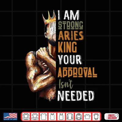 Design Mens I Am Strong Aries King Crown Zodiac Horoscope Gift Shirt