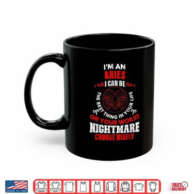 Mug Zodiac Sign Funny Im An Aries Graphic Shirt