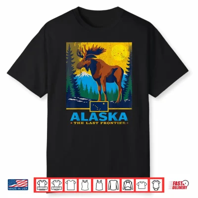 Alaska The Last Frontier Moose Wildlife Travel Souvenir Gift Shirt