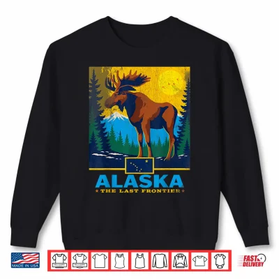 Sweatshirt Alaska The Last Frontier Moose Wildlife Travel Souvenir Gift Shirt