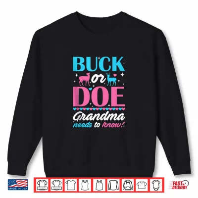 Sweatshirt Buck Or Doe Grandma Needs to Know Keeper of Gender Reveal Shirt