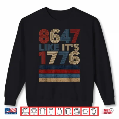 Sweatshirt 8647 Like Its 1776 Retro Vintage Gifts Shirt
