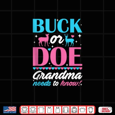 Design Buck Or Doe Grandma Needs to Know Keeper of Gender Reveal Shirt