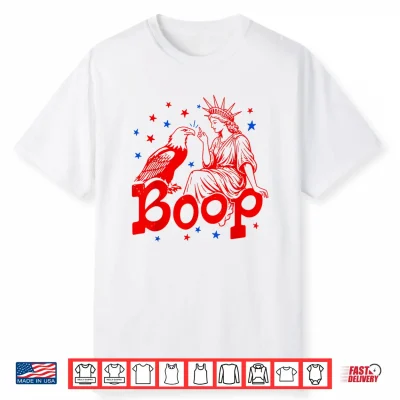Funny Statue Of Liberty Eagle Boop Patriotic Boop July 4Th Shirt