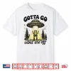 Gotta Go Vibes Are Off Funny Frog Ufo Alien For Men Women Shirt