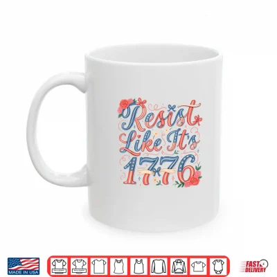 Mug Resist Like Its 1776 Floral Coquette Shirt