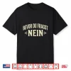 Bevor Du Fragst Nein   Funny German Dad Humor Vintage Shirt