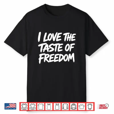 I Love The Taste Of Freedom Matching Fourth July Couple Shirt
