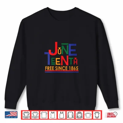 Juneteenth 1865 Free Tribal Letters Shirt 2 Sweatshirt Juneteenth 1865 Free Tribal Letters Shirt