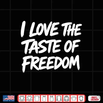 Design I Love The Taste of Freedom Matching Fourth July Couple Shirt