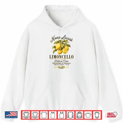 Hoodie Nonna Lucias Limoncello Italian Family Tradition Shirt