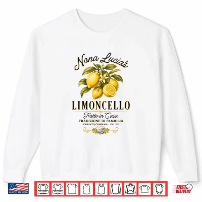 Sweatshirt Nonna Lucias Limoncello Italian Family Tradition Shirt