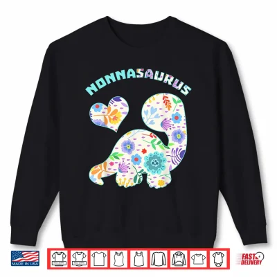 Sweatshirt Nonnasaurus Dinosaur Family Relationship Dino Floral Shirt