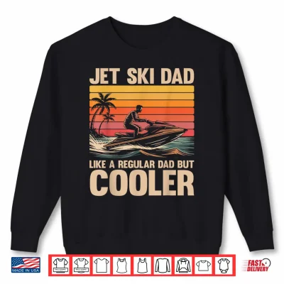 Sweatshirt Vintage Jetski Father Funny Jet Skiing Lover Dad Shirt