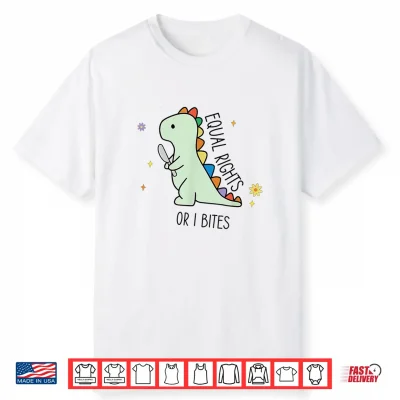 Equal Rights Or I Bites Cute Trex Ally Pride Month Dinosaur Shirt