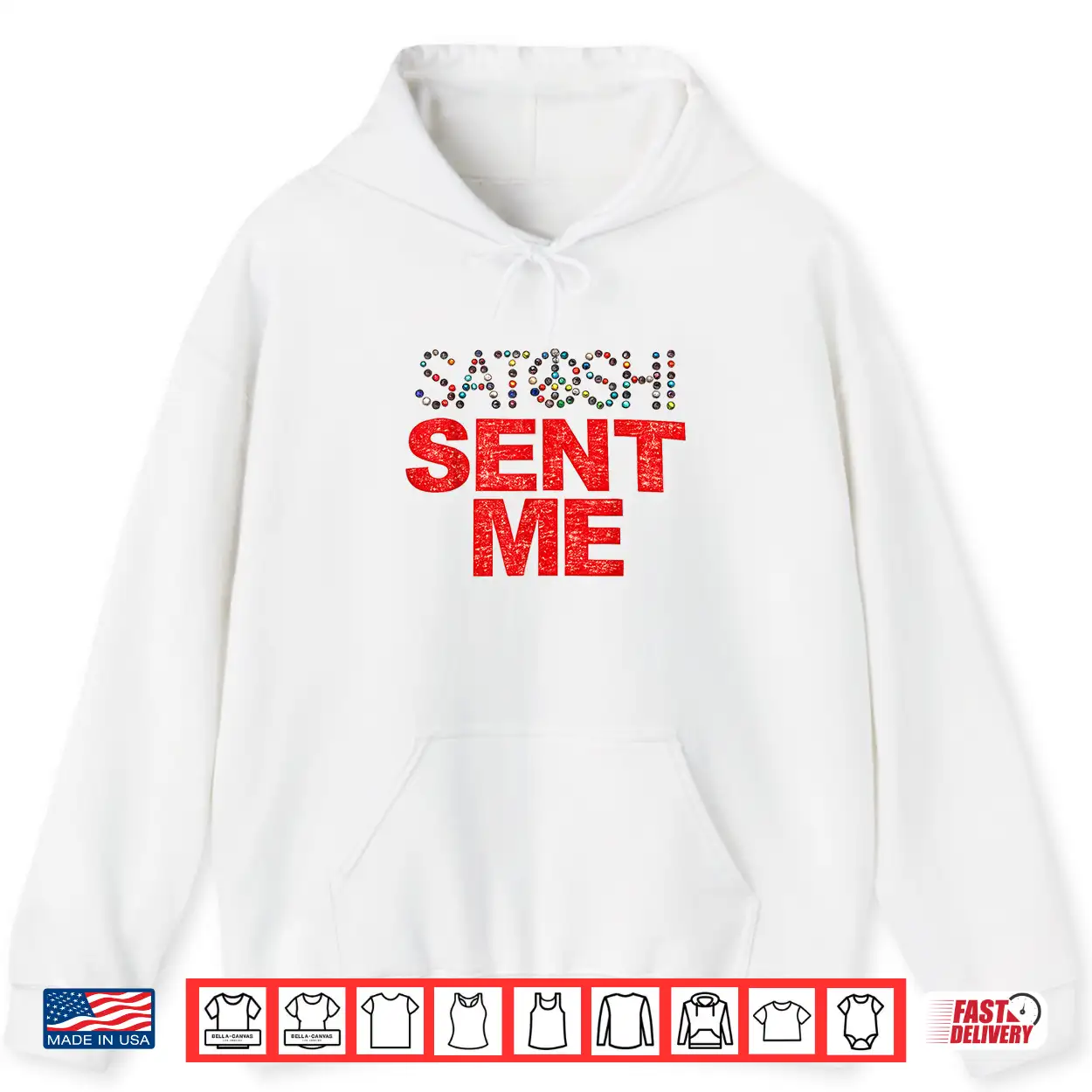 Funny First Name Vintage Satoshi Sent Me Tee Men Women Shirt Funny First Name Vintage Satoshi Sent Me Tee Men Women Shirt
