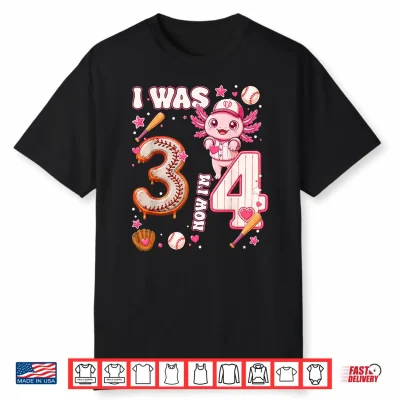 I Was 3 Now I’M 4 Baseball Axolotl 4Th Birthday Kids Party Shirt