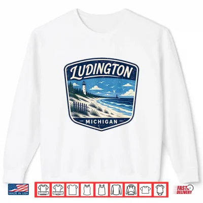 Sweatshirt Ludington Michigan Lighthouse Beach Coastal Ocean Nature Shirt