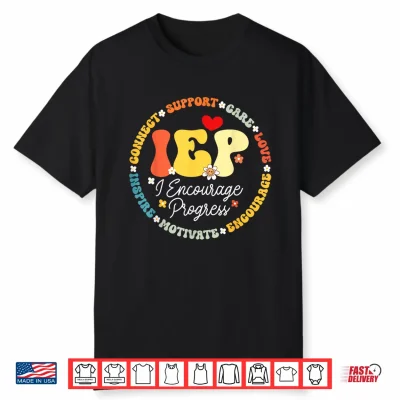 Groovy Iep I Encourage Progress Special Education Teacher Shirt