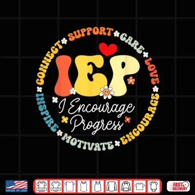 Design Groovy IEP I Encourage Progress Special Education Teacher Shirt
