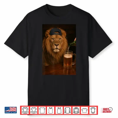 Lion Drinking Beer Funny Fathers Day Animal Meme Shirt