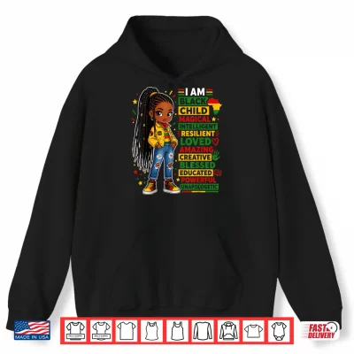 Hoodie Juneteenth Shirts Girls I Am Black Child African American Shirt