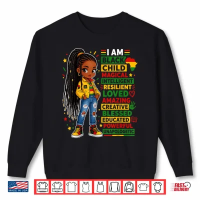 Sweatshirt Juneteenth Shirts Girls I Am Black Child African American Shirt