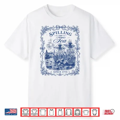 Spilling The Tea Since 1773 Vintage Us History Teacher Shirt