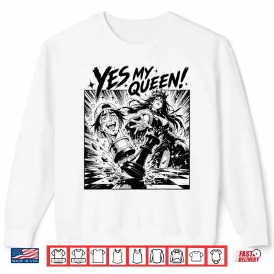 Sweatshirt Yes My Queen Funny Anime Manga Chess Humor Graphic Shirt
