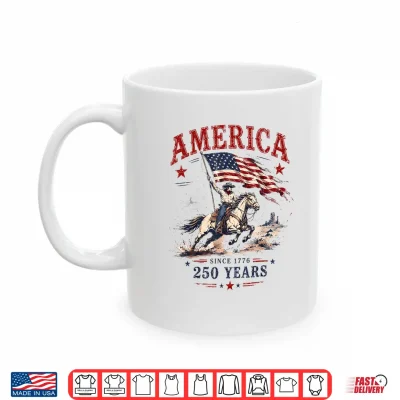 Mug 250 Years America 1776 2026 Patriotic Cowboy 4th July 250th Shirt
