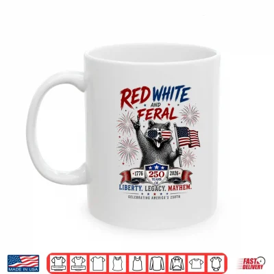 Mug 250 Years Red White and Feral Raccoon 4th of July USA Flag Shirt