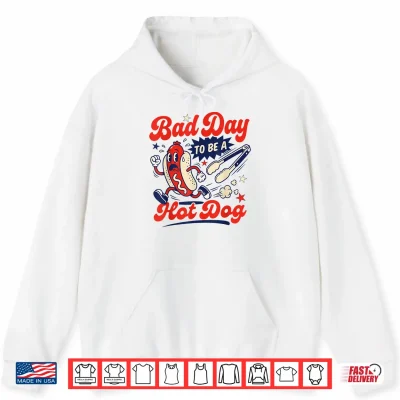Hoodie Bad Day to Be A Hot Dog 250 Years BBQ Grilling 4th of July Shirt