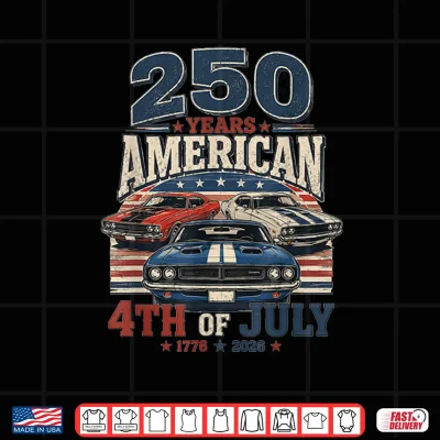 Design 4th of July Vintage Classic Muscle Car 250th Anniversary USA Shirt
