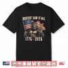 Bigfoot Saw It All 250 Years 1776 2026 4Th Of July Men Women Shirt