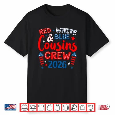 Cute Family 4Th Of July Red White And Blue Cousins Crew 2026 Shirt