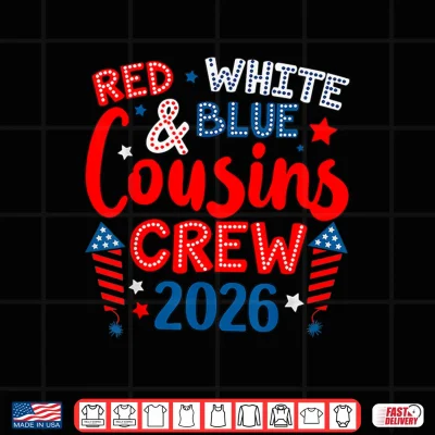 Design Cute Family 4th of July Red White and Blue Cousins Crew 2026 Shirt