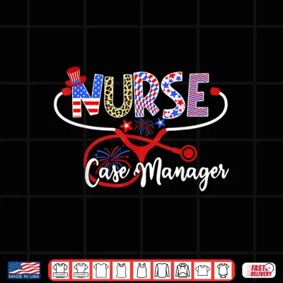 Design Nurse Case Manager USA American Flag Stethoscope 4th of July Shirt