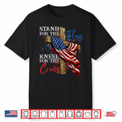 Stand For Flag Kneel For Cross 250 Years Christian 4Th July Shirt