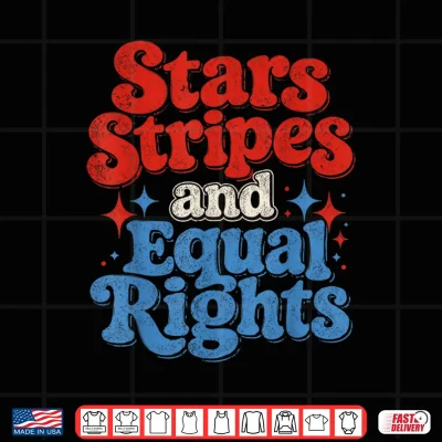 Design Stars Stripes and Equal Rights Funny Shirt