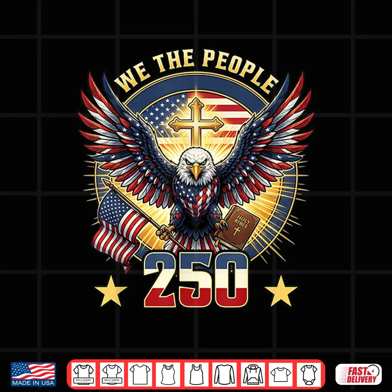 We The People 250 Years American Eagle Cross Bible Patriotic Shirt We The People 250 Years American Eagle Cross Bible Patriotic Shirt