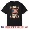 250 Years Bourbon Vintage Built America Whiskey 4Th Of July Shirt