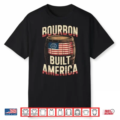 250 Years Bourbon Vintage Built America Whiskey 4Th Of July Shirt