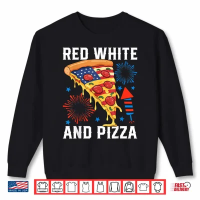 4Th Of July Red White And Pizza Patriotic Usa Food Lover Shirt 2 Sweatshirt 4th of July Red White and Pizza Patriotic USA Food Lover Shirt