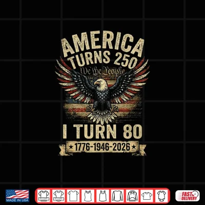 Design Birthday Men Women 4th of July America Turns 250 I Turn 80 Premium Tri Blend Shirt