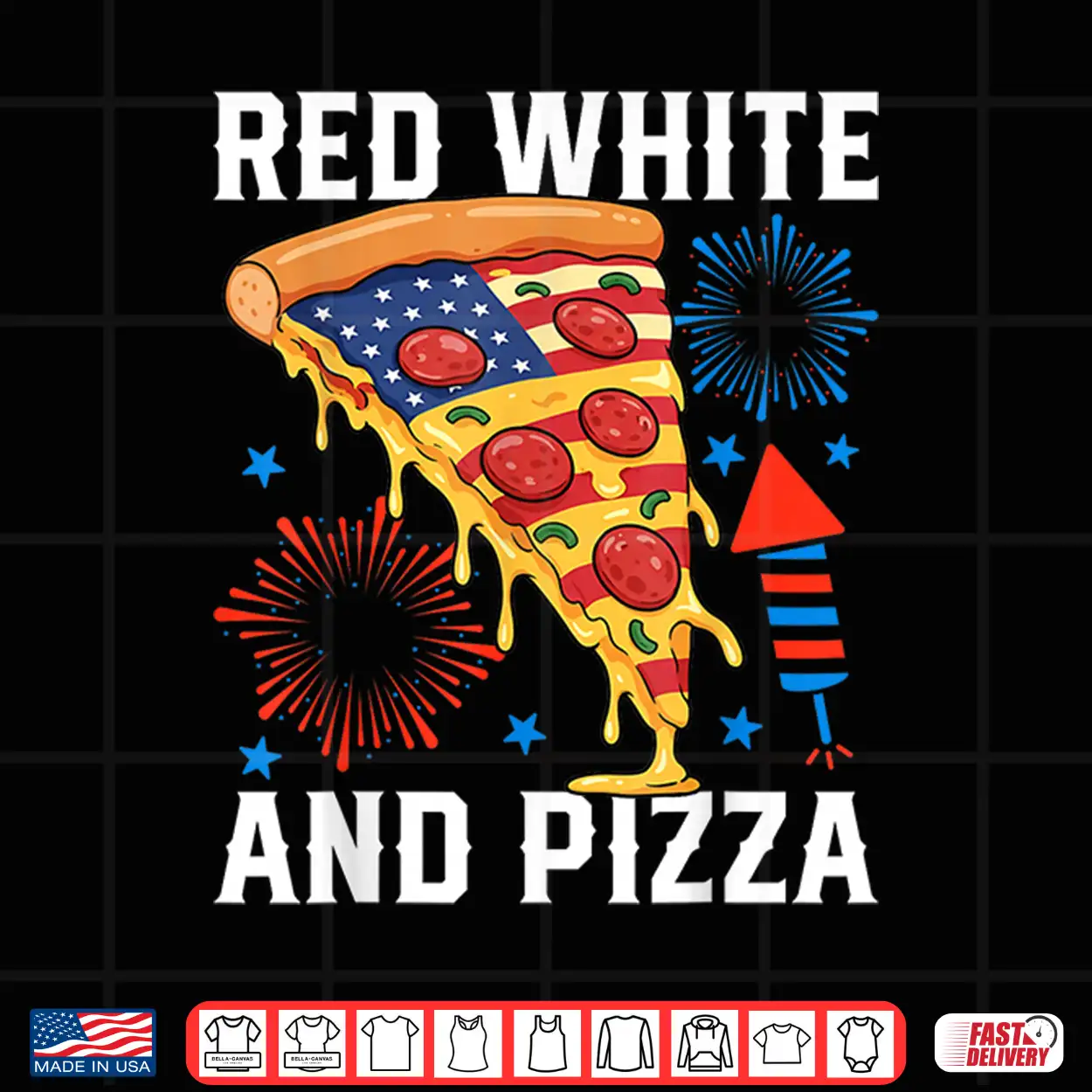 4Th Of July Red White And Pizza Patriotic Usa Food Lover Shirt 4Th Of July Red White And Pizza Patriotic Usa Food Lover Shirt