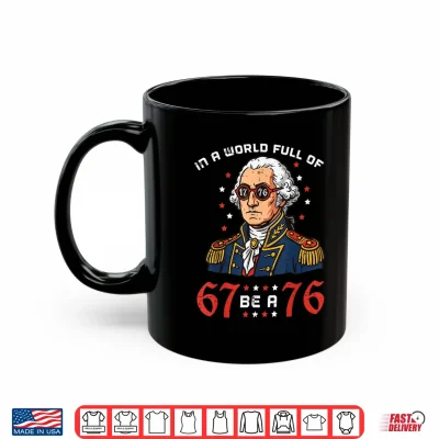 Mug In A World Full 6 7 Be 76 Washington 4th of July Boys Kids Shirt