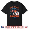 Red White Blue Dialysis Crew Fireworks 4Th Of July Shirt