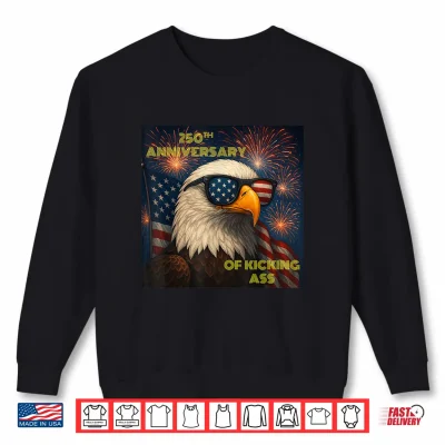 Merica 4Th Of July Merch. Usa Eagle 250Th Anniversary Shirt 1 Sweatshirt Merica 4th of July Merch. USA Eagle 250th Anniversary Shirt