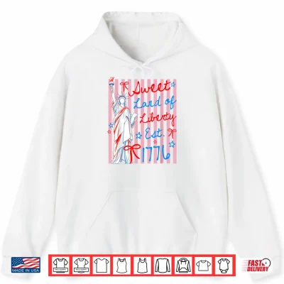 Hoodie Sweet Land of Liberty Est 1776 4th July USA Flag Men Women Shirt
